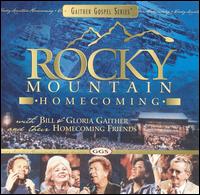 Bill Gaither - Rocky Mountain Homecoming lyrics
