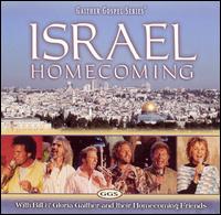 Bill Gaither - Israel Homecoming lyrics
