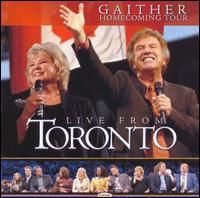 Bill Gaither - Live from Toronto lyrics