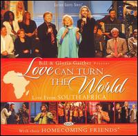 Bill Gaither - Love Can Turn the World [live] lyrics