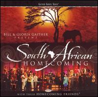 Bill Gaither - South African Homecoming lyrics