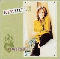 Kim Hill - Fire Again lyrics