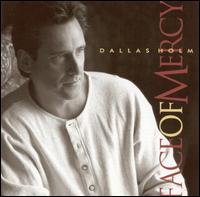 Dallas Holm - Face of Mercy lyrics