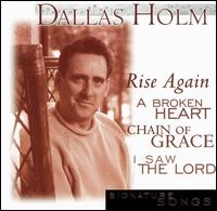 Dallas Holm - Signature Songs lyrics