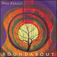 Phil Keaggy - Roundabout lyrics