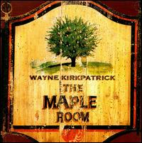 Wayne Kirkpatrick - Maple Room lyrics