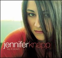 Jennifer Knapp - Lay It Down lyrics