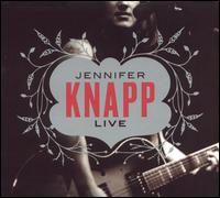 Jennifer Knapp - Jennifer Knapp Live lyrics