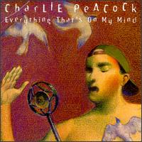 Charlie Peacock - Everything That's on My Mind lyrics