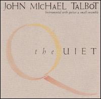 John Michael Talbot - The Quiet lyrics