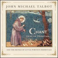 John Michael Talbot - Chant from the Hermitage lyrics