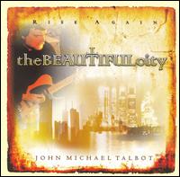 John Michael Talbot - The Beautiful City lyrics