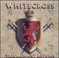 Whitecross - Triumphant Return lyrics