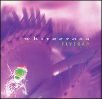 Whitecross - Flytrap lyrics