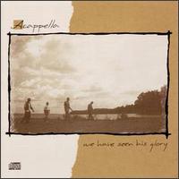 Acappella - We Have Seen His Glory lyrics