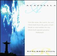 Acappella - Acappella Resurrection lyrics