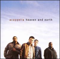 Acappella - Heaven and Earth lyrics