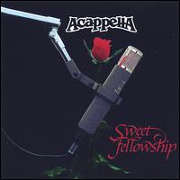 Acappella - Sweet Fellowship lyrics