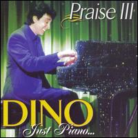 Dino - Just Piano Praise, Vol. 3 lyrics