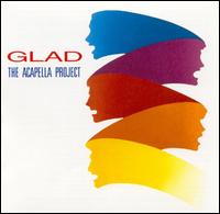 Glad - The Acapella Project lyrics