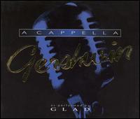 Glad - Acapella Gershwin lyrics