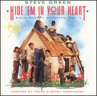 Steve Green - Hide 'em in Your Heart: Bible Memory Melodies, Vol. 2 lyrics