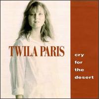 Twila Paris - Cry for the Desert lyrics