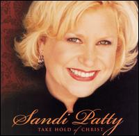Sandi Patty - Take Hold of Christ lyrics