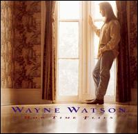 Wayne Watson - How Time Flies lyrics