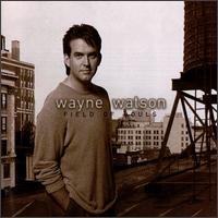 Wayne Watson - Field of Souls lyrics