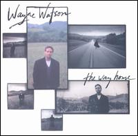 Wayne Watson - Way Home lyrics