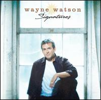 Wayne Watson - Signatures lyrics