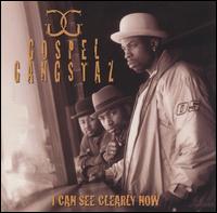 Gospel Gangstaz - I Can See Clearly Now lyrics