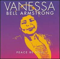 Vanessa Bell Armstrong - Peace Be Still lyrics