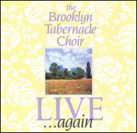 Brooklyn Tabernacle Choir - Live...Again lyrics
