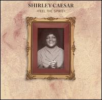 Shirley Caesar - Feel the Spirit lyrics