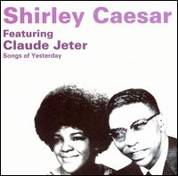 Shirley Caesar - Songs of Yesterday lyrics
