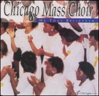 Chicago Mass Choir - He That Believeth lyrics