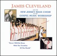 Rev. James Cleveland - Soon I Will Be Done (With the New Jersey Mass Choir) [live] lyrics