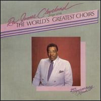 Rev. James Cleveland - Presents the World's Greatest lyrics