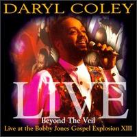 Daryl Coley - Beyond the Veil: Live at Bobby Jones Gospel XIII lyrics