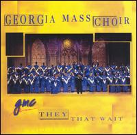 Georgia Mass Choir - They That Wait lyrics