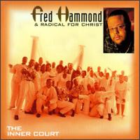 Fred Hammond - The Inner Court lyrics