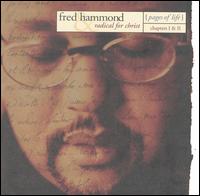 Fred Hammond - Pages of Life: Chapters 1 & 2 [live] lyrics