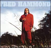 Fred Hammond - Free to Worship [Bonus Track] [Bonus DVD] lyrics