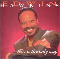 Edwin Hawkins - Love Is the Only Way lyrics