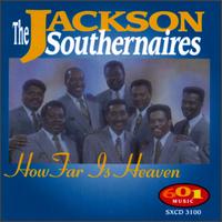 Jackson Southernaires - How Far Is Heaven lyrics