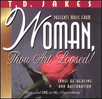 T.D. Jakes - Woman Thou Art Loosed: Recorded Live at the Superdome lyrics