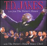 T.D. Jakes - Live from the Potter's House lyrics