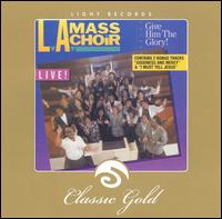 L.A. Mass Choir - Live! Give Him the Glory lyrics